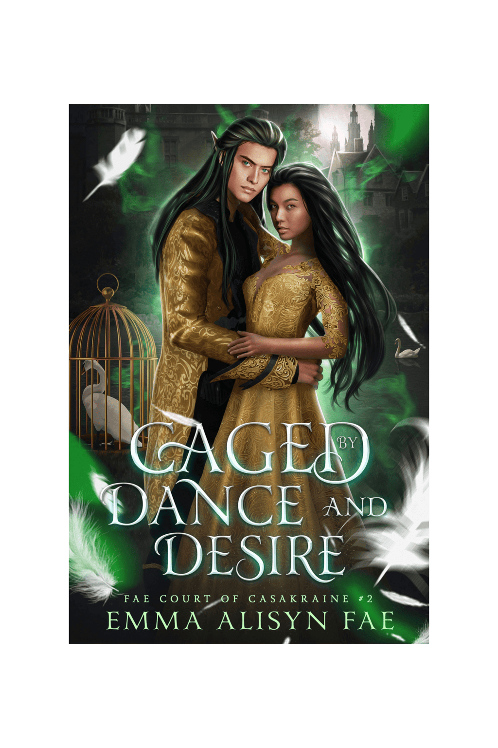 CAGED BY DANCE & DESIRE - Emma Alisyn Fae