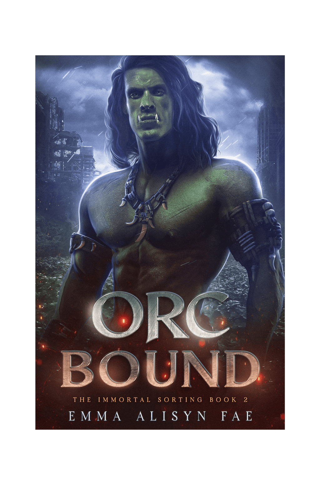 ORC BOUND: A Morally Gray Monster Romantasy - Emma Alisyn Fae - High Fantasy Romance Books