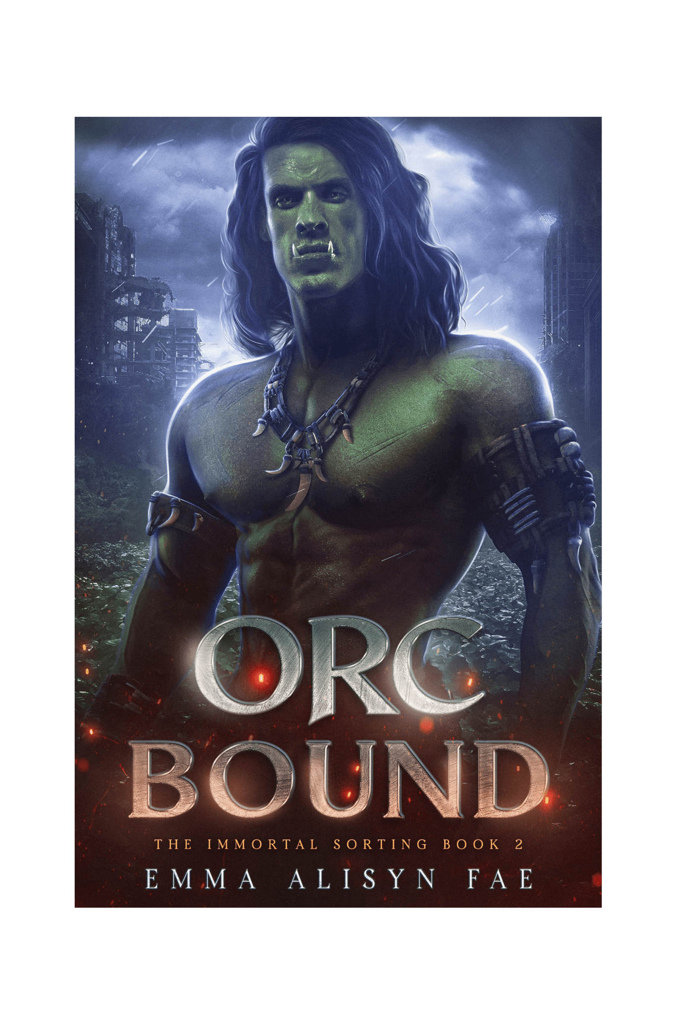 ORC BOUND: A Morally Gray Monster Romantasy - Emma Alisyn Fae - High Fantasy Romance Books